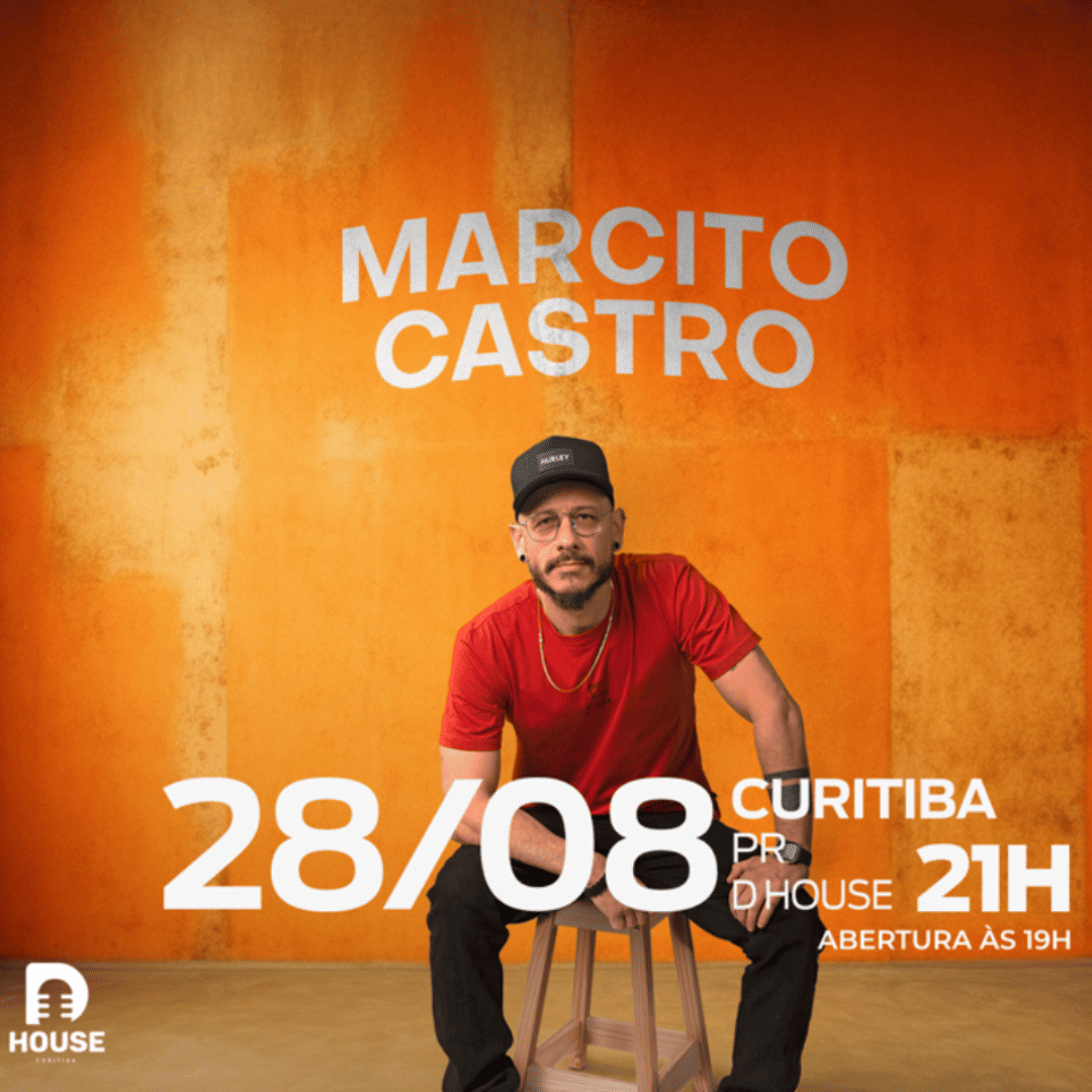 Marcito Castro Show de Stand Up Comedy na DHouse Curitiba dia 28 de agosto de 2025 às 21 horas.