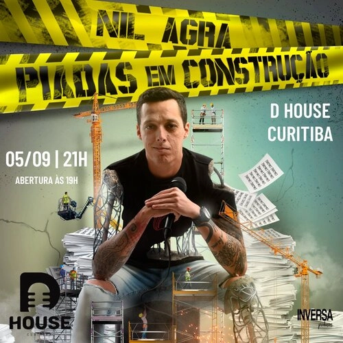 Show de Stand Up Comedy: Piadas em Construção com Nil Agra na DHouse Curitiba dia 05 de agosto de 2025 às 21 horas.