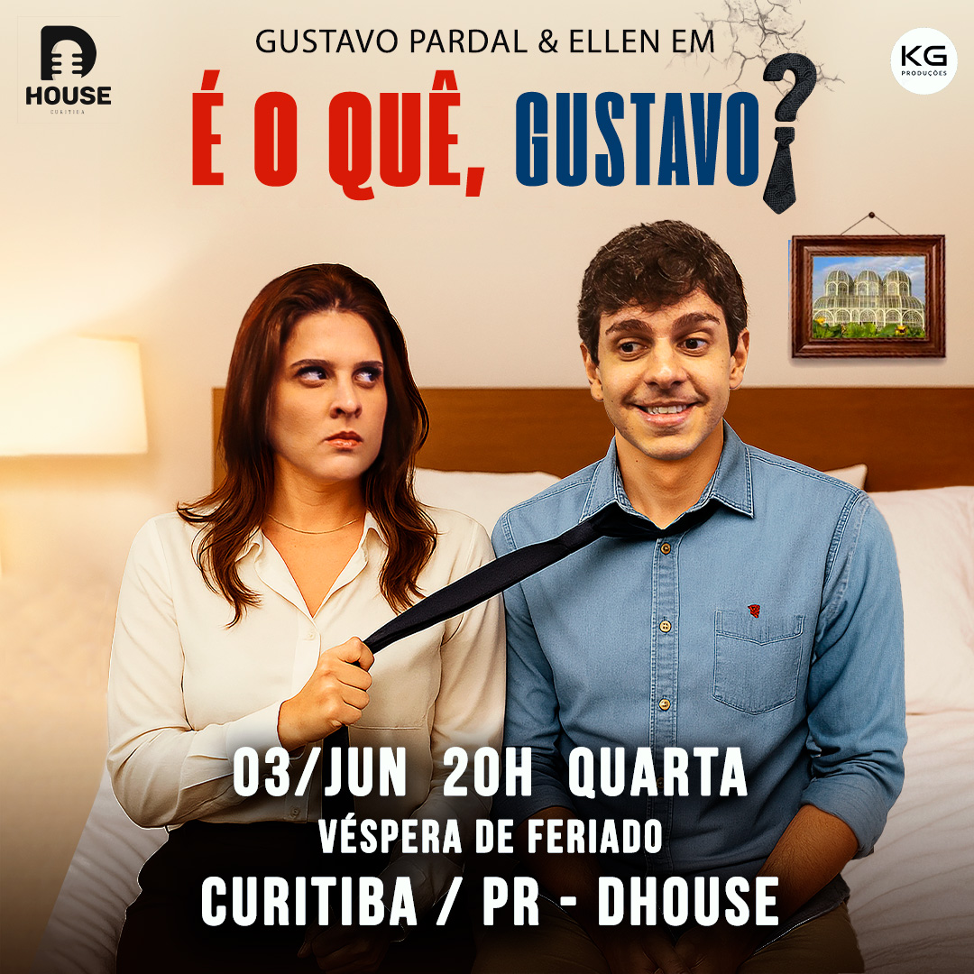 Cartaz de divulgação do show de stand up comedy do humorista Gustavo Pardal e Ellen na DHouse Curitiba